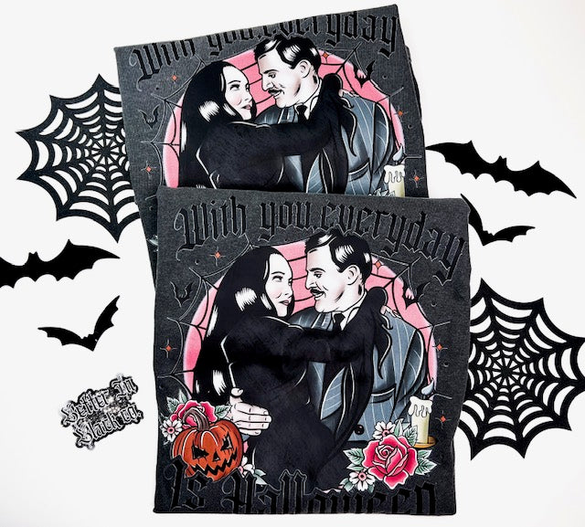 With you everyday is Halloween - Adult Unisex Tee