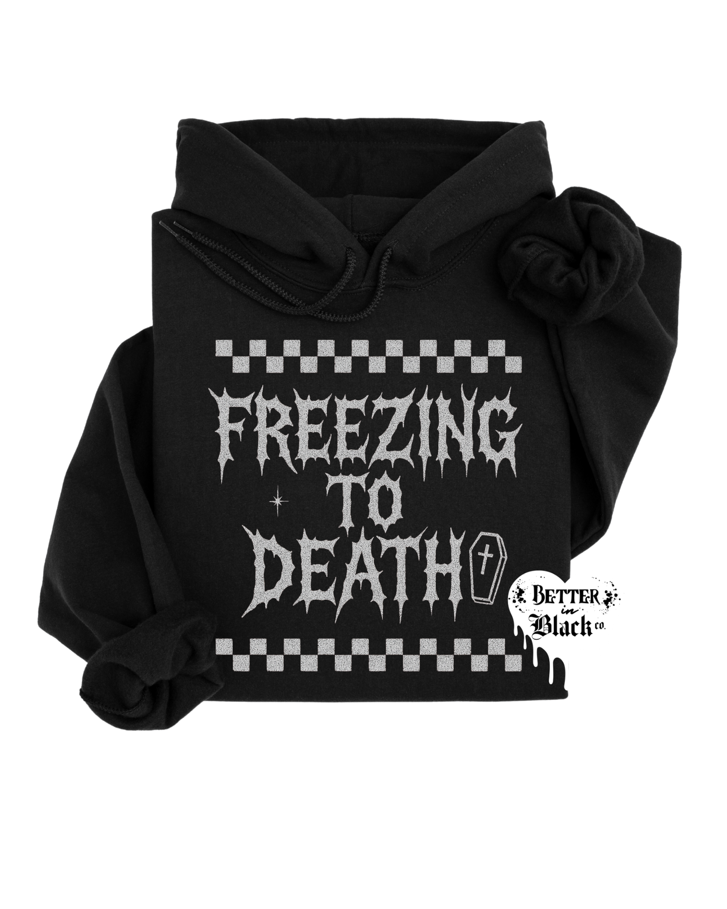 Freezing to death - Hoodie Sweater - Adult Unisex