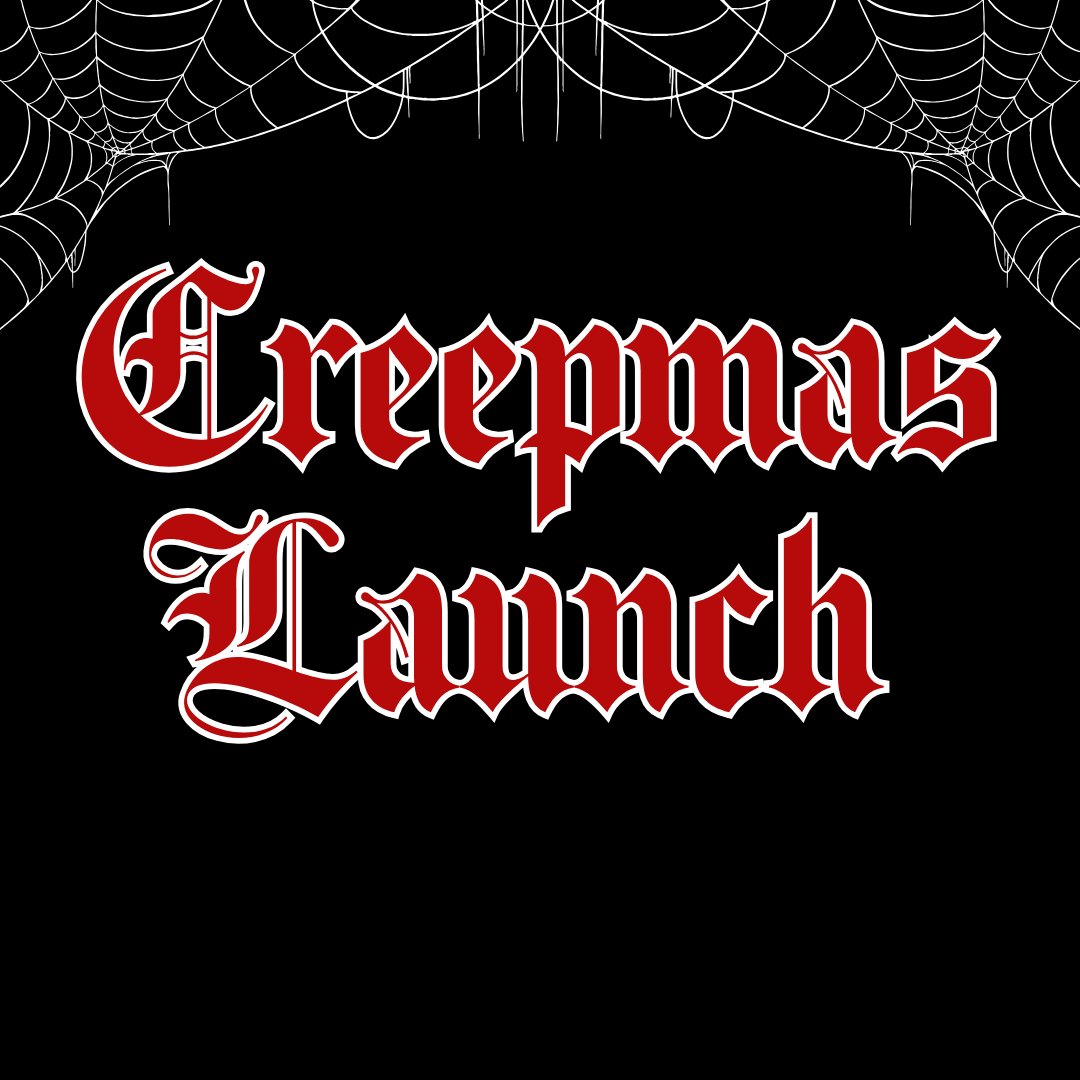 Creepmas  - Launch coming 11/01 5 PM CST