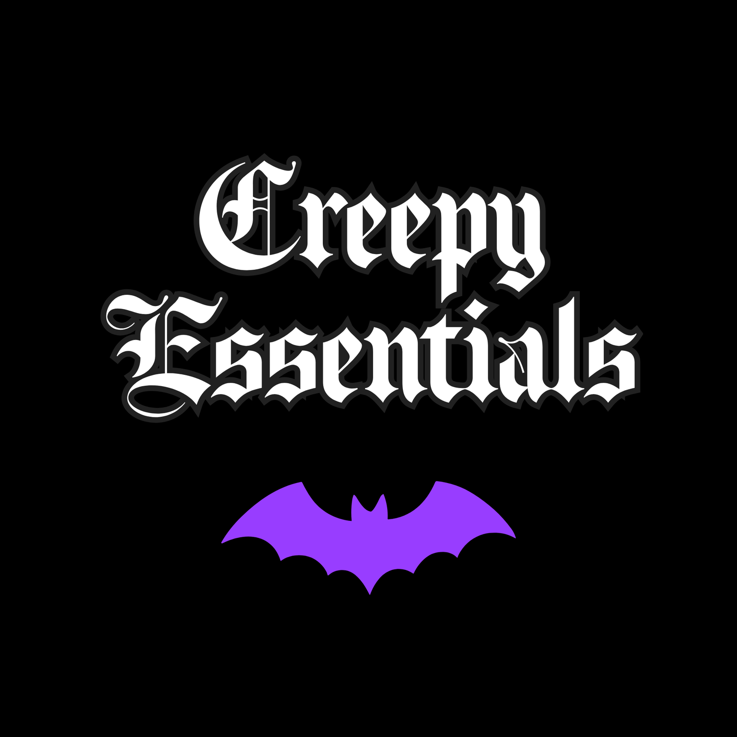 Creepy Essentials