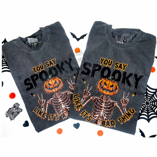 You say spooky like it's a bad thing - Adult Unisex - Short Sleeve Tee