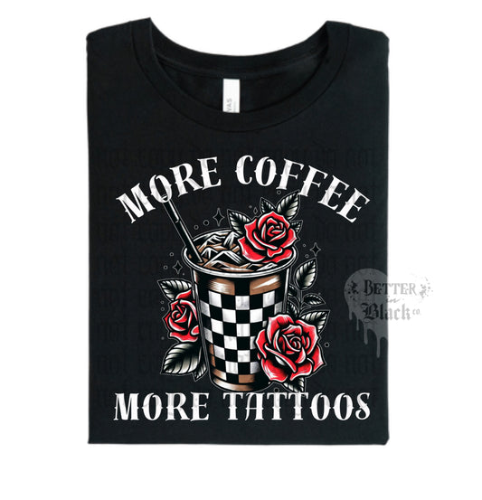 More Coffee More Tattoos -  Adult Unisex Tee - Comfort Colors