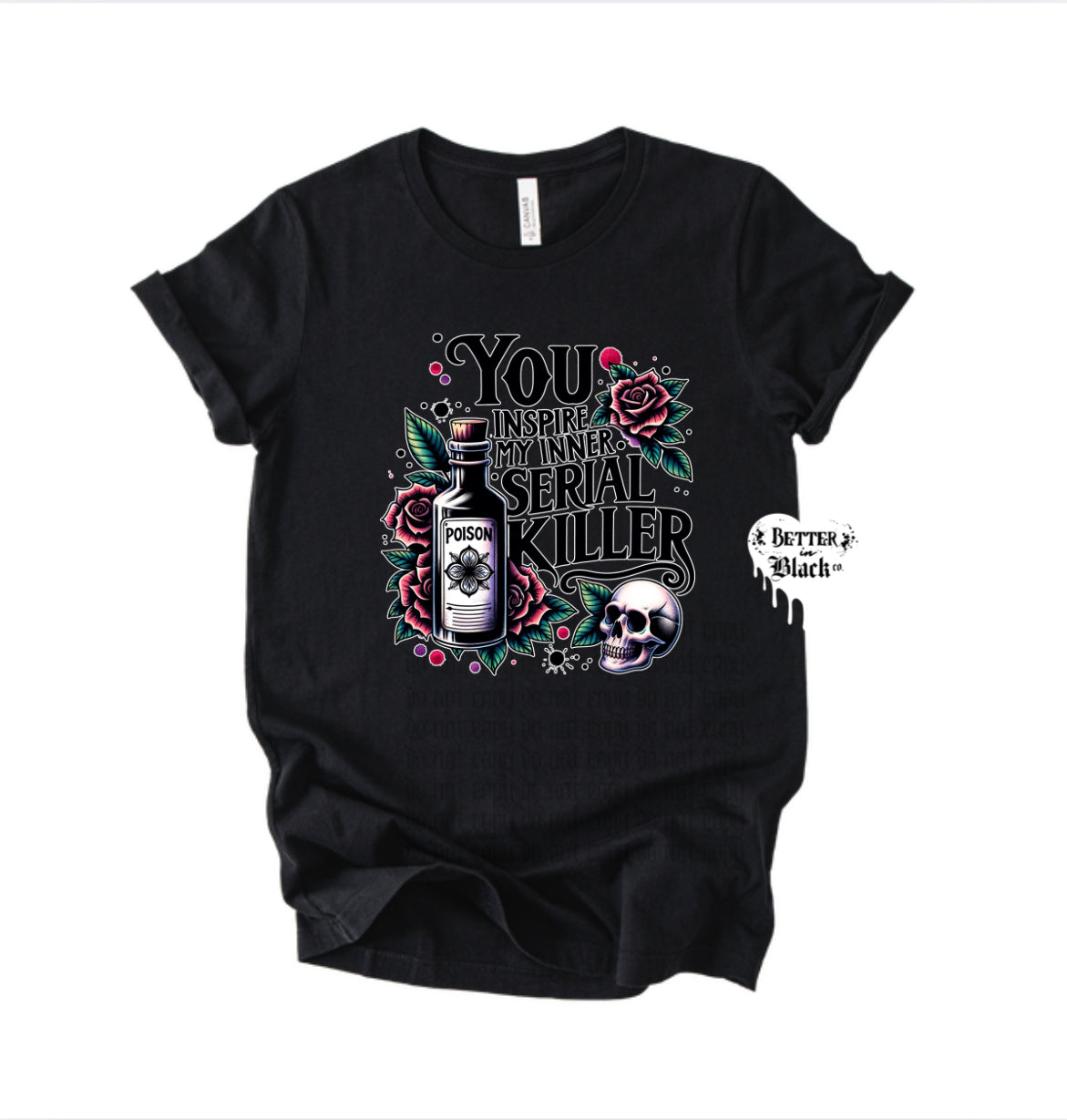 You inspire my inner serial killer  - Adult Unisex - Short Sleeve Tee