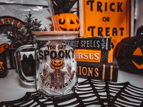 You say spooky like it's a bad thing - 15oz Glass Mug + Straw