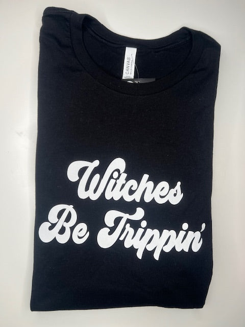 Witches be trippin - 3X Shirt