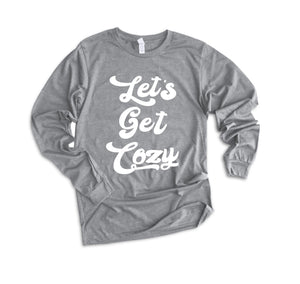 Let's get cozy  - Unisex Long Sleeve