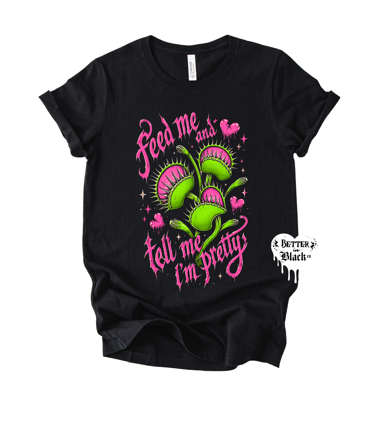Feed me and tell me i'm pretty  -  Adult Unisex Tee - EXCLUSIVE