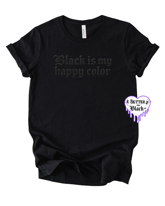 Black is my happy color - Unisex Short Sleeve Tee - Puff Screen Print