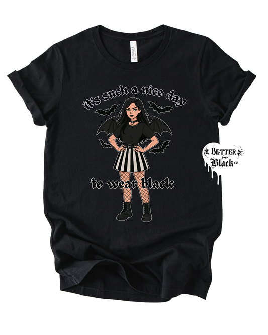 It's a nice day to wear black - Adult Unisex - Short Sleeve Tee