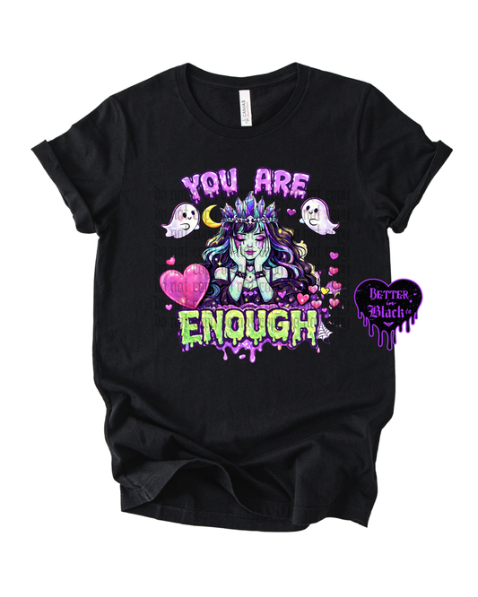 You are enough -  Adult Unisex Tee