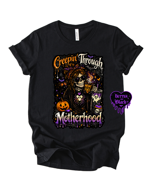 Creepin' through Motherhood  -  Adult Unisex Tee
