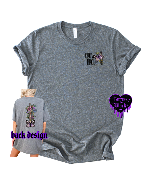 Grow Through Tee -  Adult Unisex Tee ( Front + Back design)