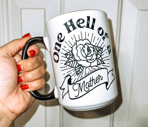 One hell of a mother - 15 oz